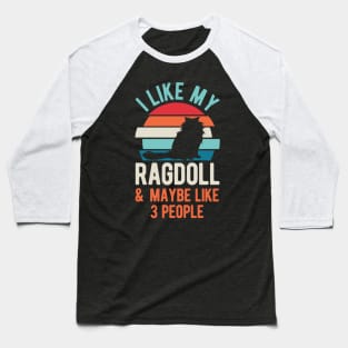 Ragdoll Cat Funny Gifts Baseball T-Shirt